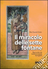 Il miracolo delle sette fontane. E-book. Formato EPUB ebook