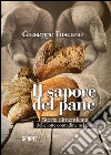 Il sapore del pane. E-book. Formato EPUB ebook di Giuseppe Toscano