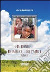 Ero normale...ma infelice...poi l'Africa. E-book. Formato EPUB ebook di Laura Baldassarri