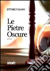 Le pietre oscure. E-book. Formato EPUB ebook