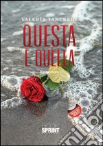 Questa e quella. E-book. Formato EPUB