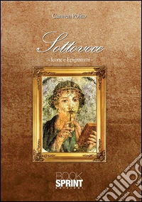 Sottovoce - Icone e Epigrammi. E-book. Formato EPUB ebook