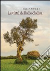 Le virtù dell'olio d'oliva. E-book. Formato EPUB ebook