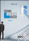 Sono quindi vado. Quando andare non vuol dire scappare. E-book. Formato EPUB ebook