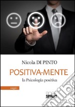 Positiva-mente. E-book. Formato EPUB ebook