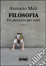 Filosofia - Un percorso per tutti. E-book. Formato EPUB ebook