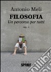 Filosofia - Un percorso per tutti. E-book. Formato EPUB ebook di Antonio Meli