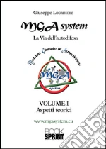 Metodo globale di autodifesa «MGA system». E-book. Formato PDF
