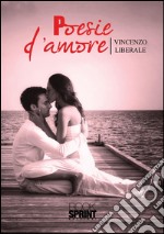 Poesie d'amore. E-book. Formato EPUB ebook