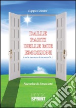 Dalle parti delle mie emozioni (con la speranza di incontrarti...). E-book. Formato EPUB ebook