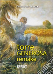 Torre generosa remake. E-book. Formato EPUB ebook di George Mc George