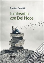 In filosofia con Del Noce. E-book. Formato EPUB ebook