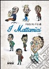 I mattamici. E-book. Formato EPUB ebook di Roberto Fiordi