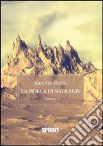 La bolla di Sadland. E-book. Formato EPUB ebook