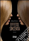 Effetto sincerità. E-book. Formato EPUB ebook di Gabry Brillante