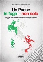 Un paese in fuga e non solo. E-book. Formato EPUB ebook