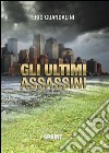 Gli ultimi assassini. E-book. Formato EPUB ebook