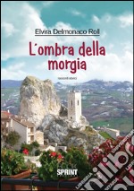 L'ombra della Morgia. E-book. Formato EPUB ebook