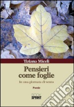 Pensieri come foglie. In una giornata di vento. E-book. Formato EPUB ebook