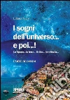 I sogni dell'universo...e poi...!. E-book. Formato EPUB ebook di Liliana Nigro