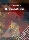 Ricerca estrema. E-book. Formato EPUB ebook