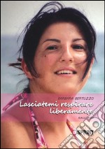 Lasciatemi respirare liberamente. E-book. Formato EPUB ebook