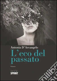 L'eco del passato. E-book. Formato EPUB ebook