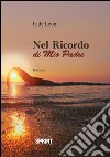 Nel ricordo di mio padre. E-book. Formato EPUB ebook