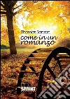 Come in un romanzo. E-book. Formato EPUB ebook