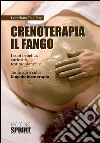 Crenoterapia il Fango. E-book. Formato PDF ebook