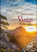 Viaggi di pensieri liberi. E-book. Formato EPUB ebook