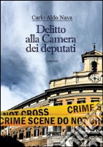 Delitto alla Camera dei Deputati. E-book. Formato EPUB ebook