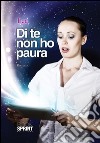 Di te non ho paura. E-book. Formato EPUB ebook