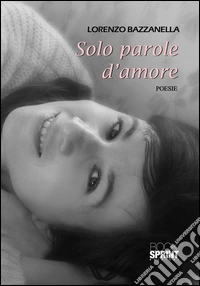 Solo parole d'amore. E-book. Formato EPUB ebook