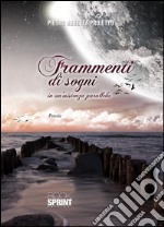 Frammenti di sogni. E-book. Formato EPUB ebook