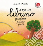 C'era un librino piccino piccino picciò. E-book. Formato EPUB