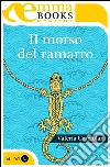Il morso del ramarro. E-book. Formato EPUB ebook di Valeria Corciolani