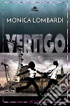 Vertigo (GD Team #1). E-book. Formato EPUB ebook di Monica Lombardi