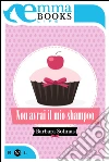 Non avrai il mio shampoo. E-book. Formato EPUB ebook di Barbara Solinas