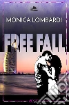 Free Fall (GD Team #2). E-book. Formato EPUB ebook di Monica Lombardi
