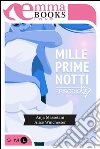 Mille prime notti. Episodio 2. E-book. Formato EPUB ebook di Anja Massetani