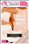 Mille prime notti Episodio 4. E-book. Formato EPUB ebook di Anja Massetani