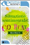 Situazione sentimentale: complicata. E-book. Formato EPUB ebook di Mara Roberti