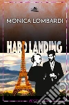 Hard Landing (GD Team #4). E-book. Formato EPUB ebook di Monica Lombardi