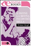 E infine la Bestia incontrò Bella. E-book. Formato EPUB ebook di Viviana Giorgi