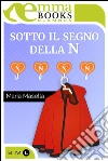 Sotto il segno della N. E-book. Formato EPUB ebook di Maria Masella