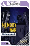 Memory War (Stardust #2). E-book. Formato EPUB ebook di Monica Lombardi