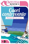Cuori controvento. E-book. Formato EPUB ebook di Elisabetta Flumeri