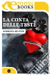 La conta delle teste (Il commissario Rosa Cipria #2). E-book. Formato EPUB ebook di Barbara Solinas