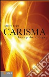 Carisma. I segreti per lasciare il segno. E-book. Formato EPUB ebook